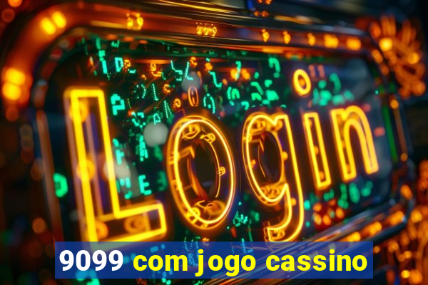 9099 com jogo cassino